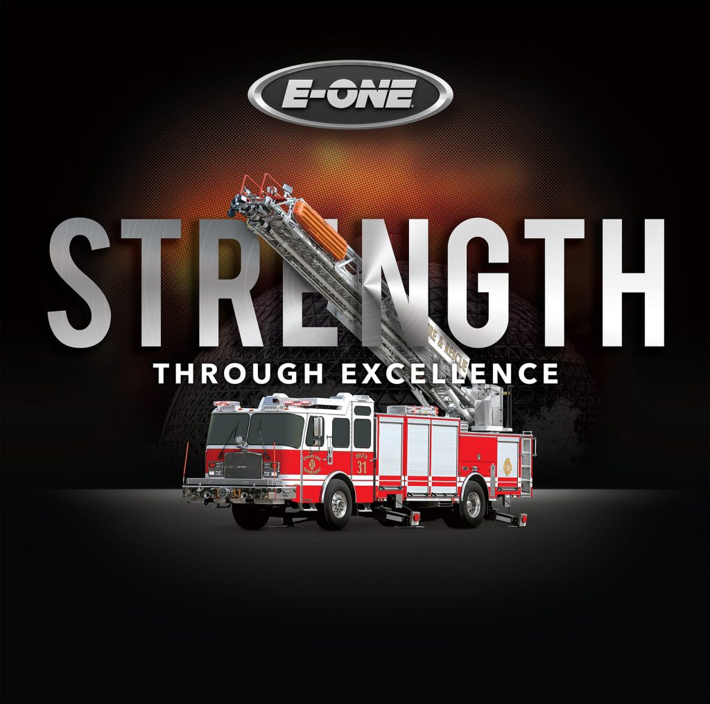 Photo-shopped image with E-ONE logo, E-One Fire truck and Copy that says - Strength Through Excellence