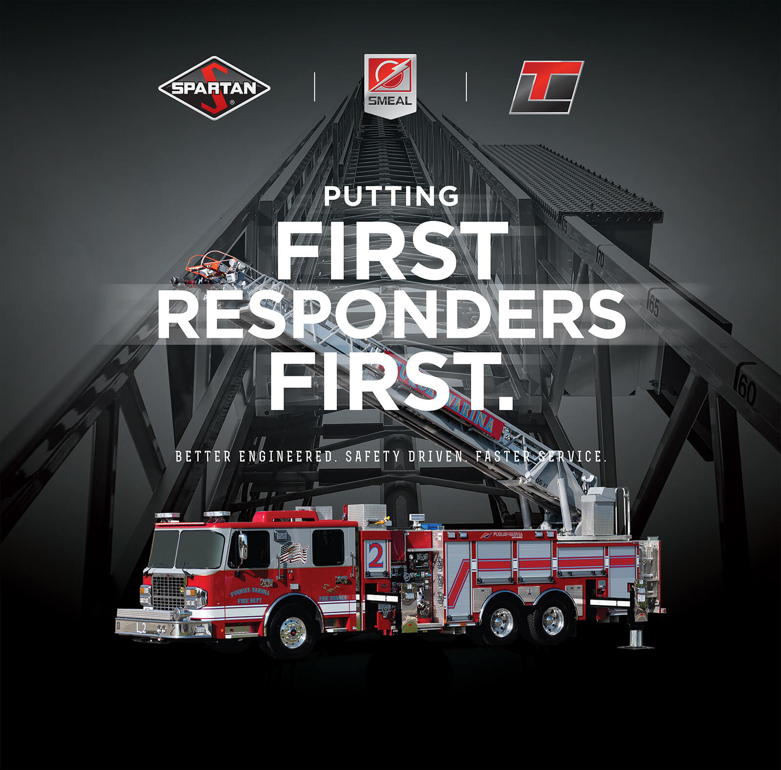 Designed graphic with Spartan, Smeal and Ladder Tower logos, image of a Spartan Fire Truck and copy that says - Putting First Responders First. Better Engineered. Safety Drive. Faster Service