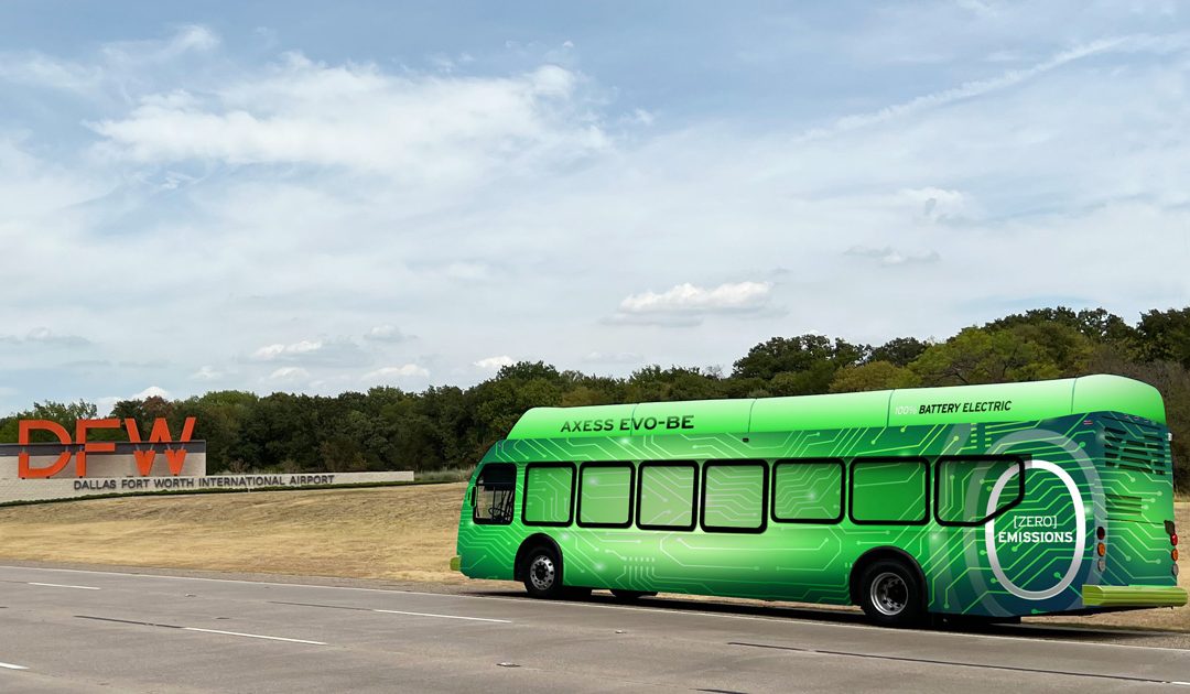 DALLAS FORT WORTH INTERNATIONAL AIRPORT ORDERS FLEET  OF ENC® AXESS® ZERO-EMISSION BUSES